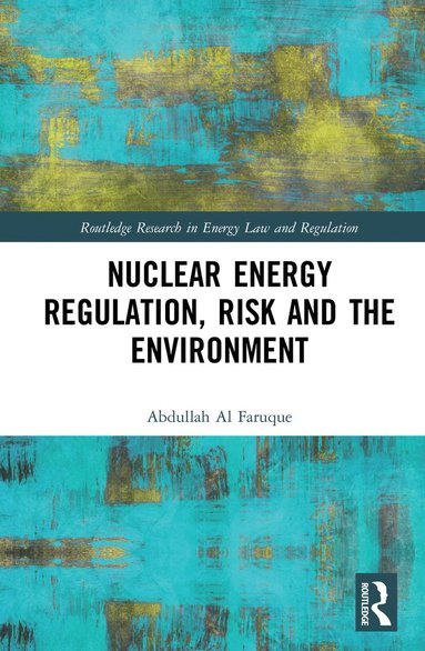 bokomslag Nuclear Energy Regulation, Risk and The Environment