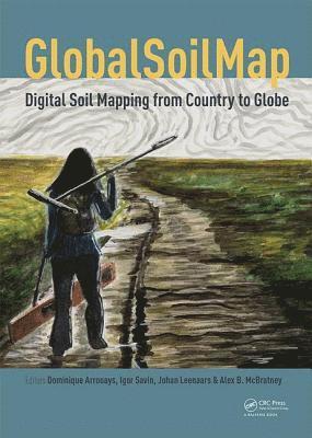 bokomslag GlobalSoilMap - Digital Soil Mapping from Country to Globe