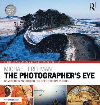 Michael Freeman - Freeman, M: Photographer's Eye Digitally Remastered 10th Ann, Häftad