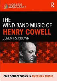 bokomslag The Wind Band Music of Henry Cowell