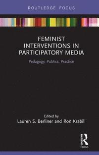 bokomslag Feminist Interventions in Participatory Media