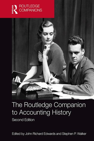 John Richard Edwards, Stephen Walker - Routledge Companion to Accounting History, Inbunden
