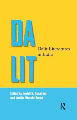 Joshil K. Abraham, Judith Misrahi-Barak - Dalit Literatures in India, Häftad
