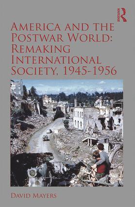 David Mayers, USA) Mayers, David (Boston University - America and the Postwar World: Remaking International Society, 1945-1956, Häftad
