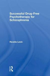 bokomslag Successful Drug-Free Psychotherapy for Schizophrenia