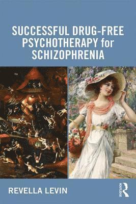 Successful Drug-Free Psychotherapy for Schizophrenia 1