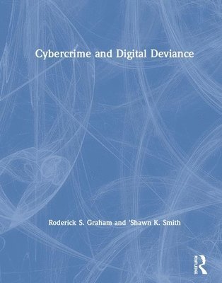 Cybercrime and Digital Deviance 1