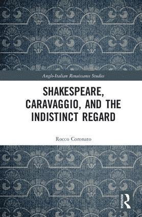 bokomslag Shakespeare, Caravaggio, and the Indistinct Regard