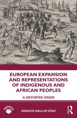 European Expansion and Representations of Indigenous and African Peoples 1