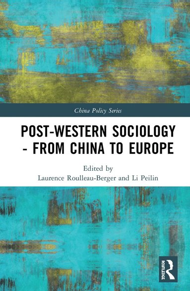 bokomslag Post-Western Sociology - From China to Europe