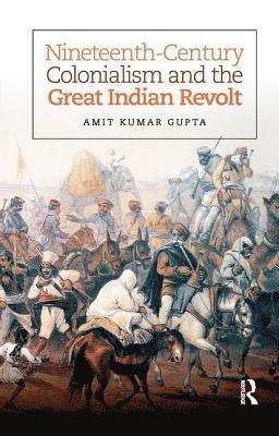 Nineteenth-Century Colonialism and the Great Indian Revolt 1