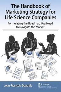 bokomslag The Handbook of Marketing Strategy for Life Science Companies