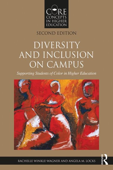 Rachelle Winkle-Wagner, Angela M. Locks - Diversity and Inclusion on Campus, Inbunden