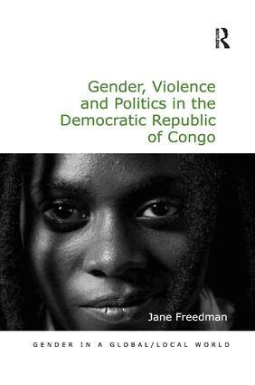 Jane Freedman - Gender, Violence and Politics in the Democratic Republic of Congo, Häftad