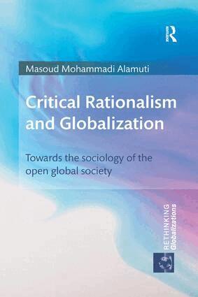 Masoud Mohammadi Alamuti - Critical Rationalism and Globalization, Häftad
