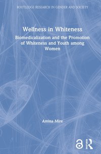 bokomslag Wellness in Whiteness