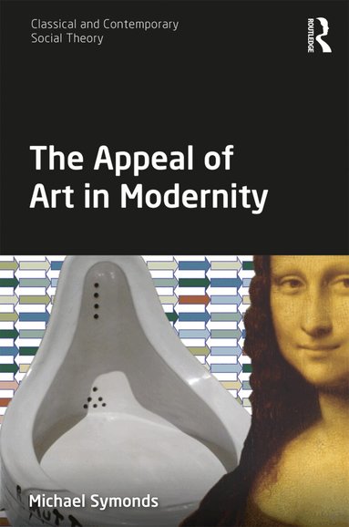 Michael Symonds - Appeal of Art in Modernity, Inbunden