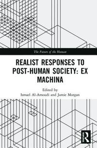 bokomslag Realist Responses to Post-Human Society: Ex Machina