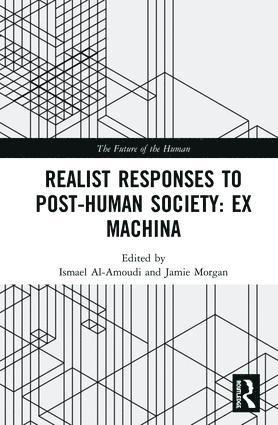 bokomslag Realist Responses to Post-Human Society: Ex Machina