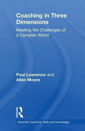 Paul Lawrence, Allen Moore - Coaching in Three Dimensions, Inbunden