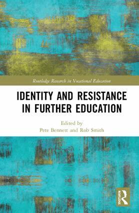 Pete Bennett, Rob Smith - Identity and Resistance in Further Education, Inbunden