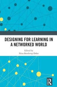 bokomslag Designing for Learning in a Networked World