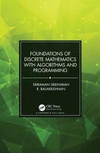 bokomslag Foundations of Discrete Mathematics with Algorithms and Programming
