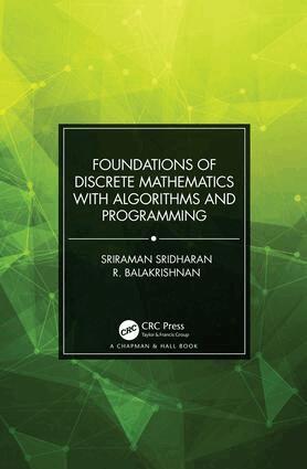 R. Balakrishnan, Sriraman Sridharan - Foundations of Discrete Mathematics with Algorithms and Programming, Inbunden