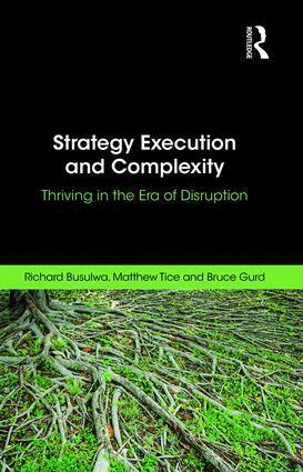 Richard Busulwa, Matthew Tice, Bruce Gurd - Strategy Execution and Complexity, Inbunden