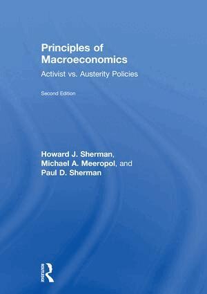 Howard J. Sherman, Michael A. Meeropol, Paul D. Sherman - Principles of Macroeconomics, Inbunden