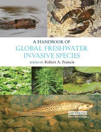 Robert A. Francis, UK) Francis, Robert A. (King's College London - Handbook of Global Freshwater Invasive Species, Häftad