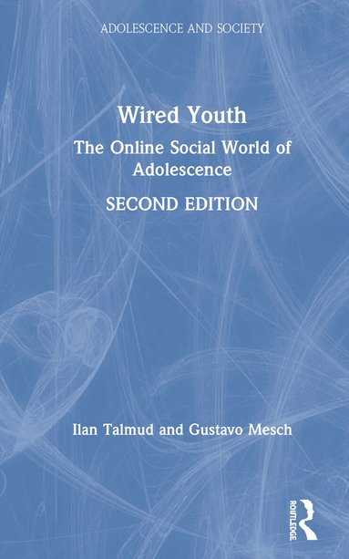 Ilan Talmud, Gustavo Mesch - Wired Youth, Inbunden