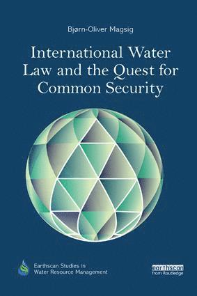 bokomslag International Water Law and the Quest for Common Security