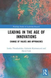 bokomslag Leading in the Age of Innovations