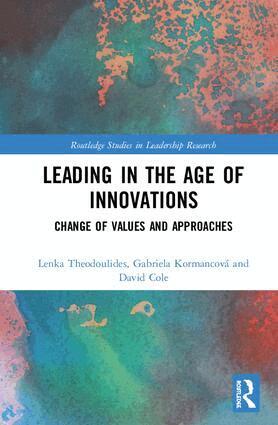 Lenka Theodoulides, Gabriela Kormancová, David Cole - Leading in the Age of Innovations, Inbunden