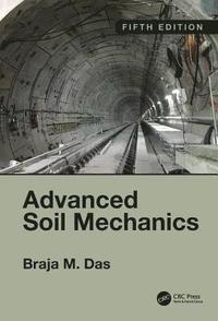bokomslag Advanced Soil Mechanics, Fifth Edition