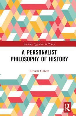 bokomslag A Personalist Philosophy of History