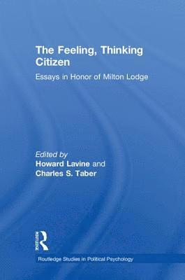 Howard Lavine, Charles S. Taber, USA) Lavine, Howard (University of Minnesota, USA) Taber, Charles S. (Stony Brook University - Feeling, Thinking Citizen, Inbunden