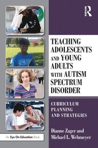 bokomslag Teaching Adolescents and Young Adults with Autism Spectrum Disorder