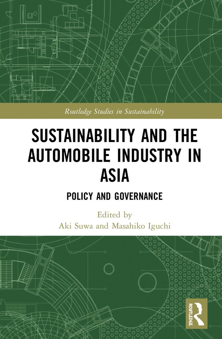 Aki Suwa, Masahiko Iguchi - Sustainability and the Automobile Industry in Asia, Inbunden