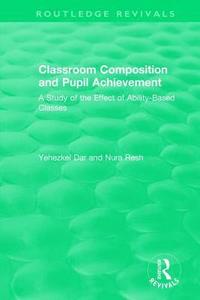 bokomslag Classroom Composition and Pupil Achievement (1986)