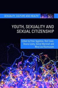 bokomslag Youth, Sexuality and Sexual Citizenship
