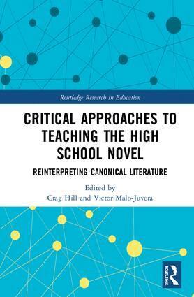 Crag Hill, Victor Malo-Juvera - Critical Approaches to Teaching the High School Novel, Inbunden