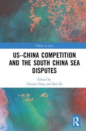 Huiyun Feng, Kai He - US-China Competition and the South China Sea Disputes, Inbunden