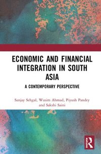bokomslag Economic and Financial Integration in South Asia