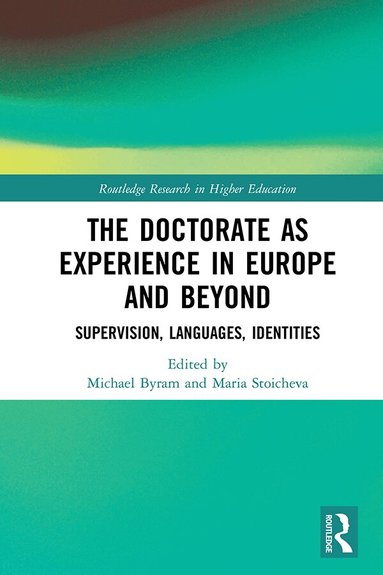 Michael Byram, Maria Stoicheva - Doctorate as Experience in Europe and Beyond, Inbunden