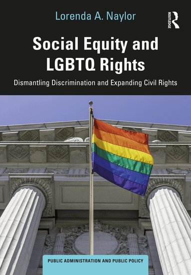 Lorenda A. Naylor - Social Equity and LGBTQ Rights, Inbunden