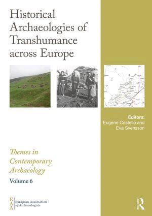 Eugene Costello, Eva Svensson - Historical Archaeologies of Transhumance across Europe, Inbunden