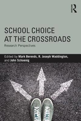 School Choice at the Crossroads 1