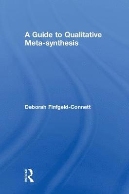 bokomslag A Guide to Qualitative Meta-synthesis